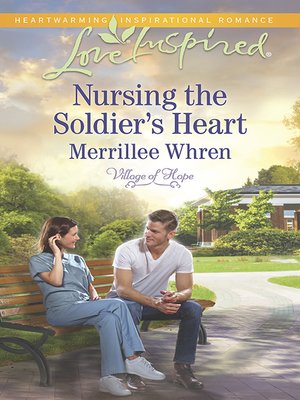 cover image of Nursing the Soldier's Heart